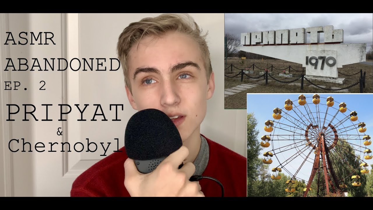 ASMR Abandoned Places: Pripyat and Chernobyl