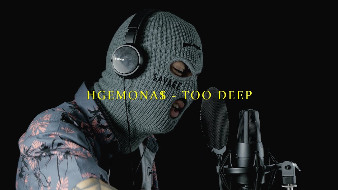 HGEMONA$ - TOO DEEP