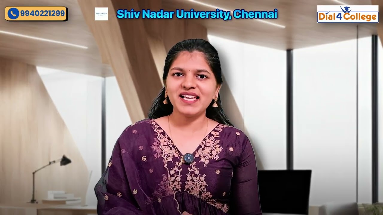 Shiv Nadar University Chennai Full Details|Courses | Placements |Admission Process 2026📞 9940221299