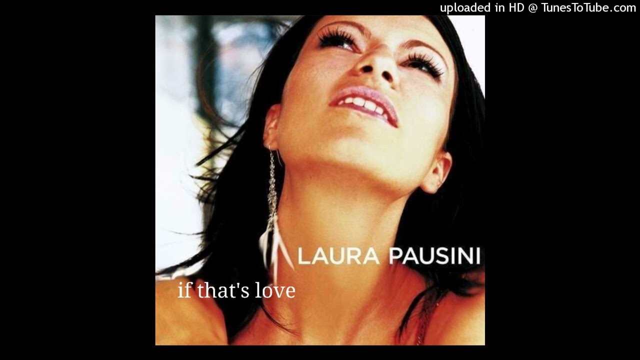 Laura Pausini - If That's Love (Mike Rizzo & Doug Beck's Global Club Mix)
