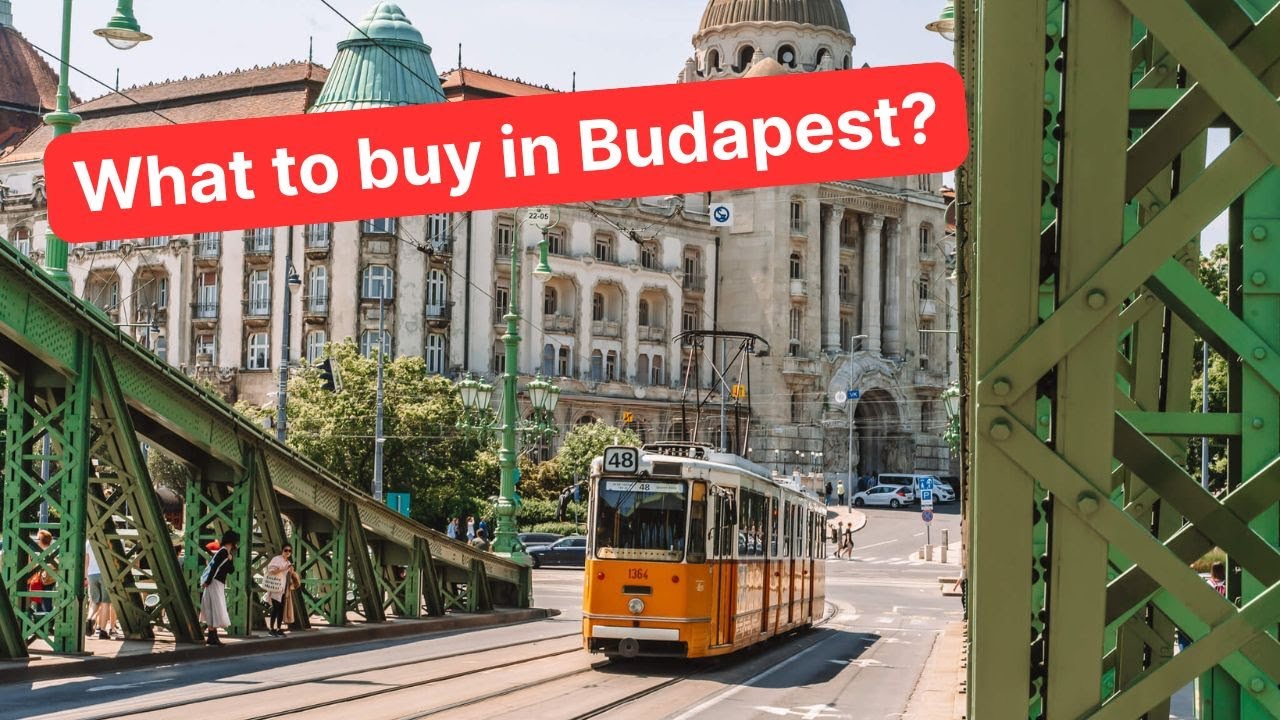 What to buy in Budapest as a tourist?