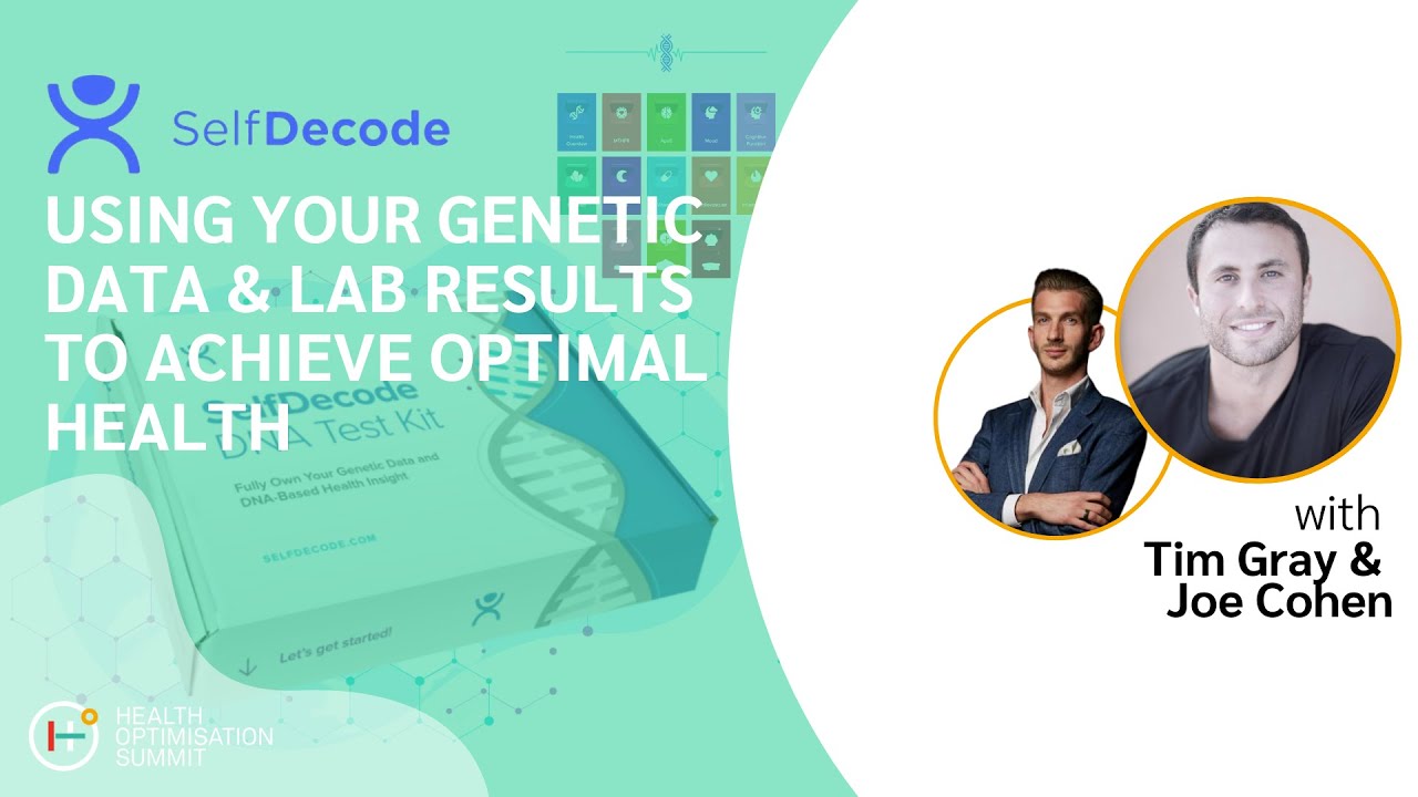 Self Decode: Using your Genetic data & lab results to achieve optimal health