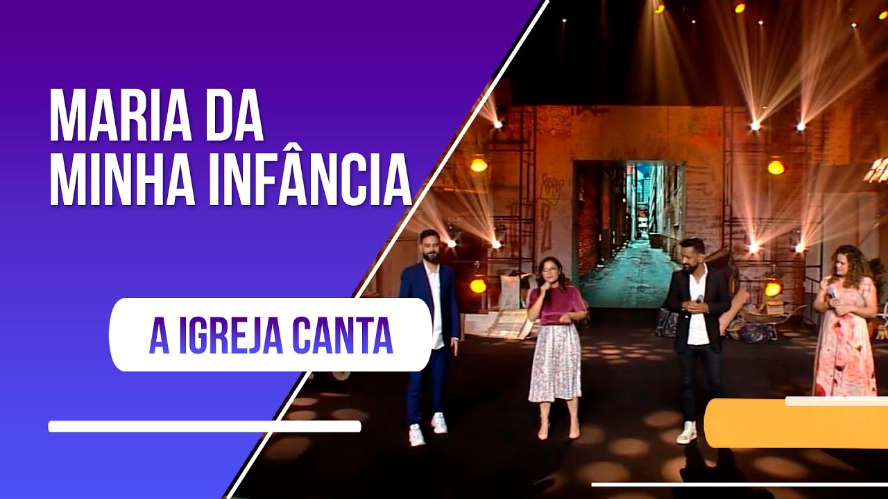 Maria de minha infância - A Igreja Canta a Fraternidade