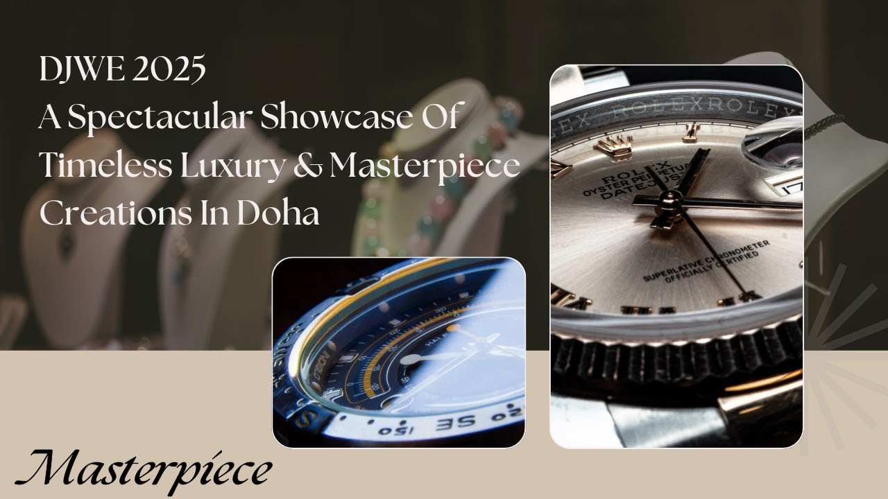 DJWE 2025 Day 1 | A Spectacular Showcase Of Luxury & Masterpiece Creations In Doha | Vlog#49