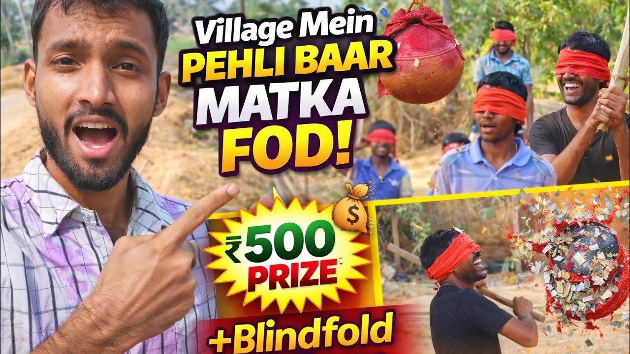 First Time Matka Fod in Our Village 😲 | ₹500 Prize | Blindfold Challenge