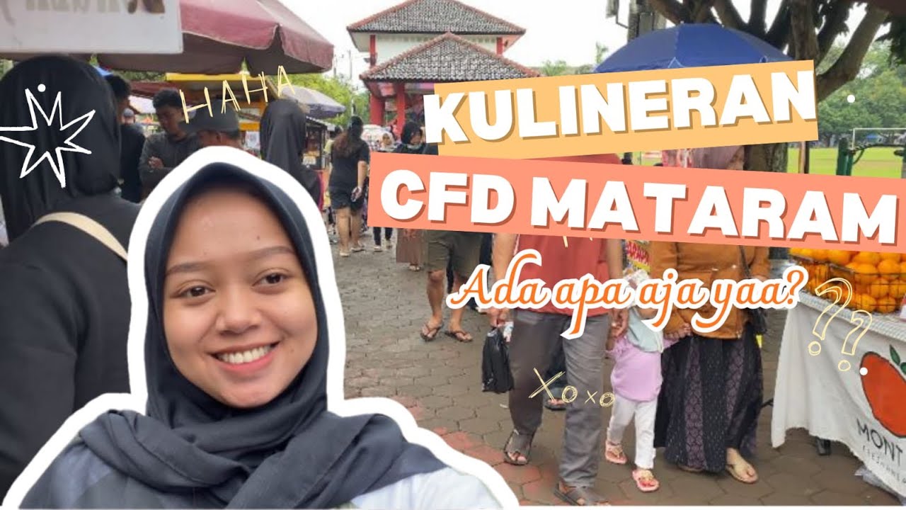 KULINERAN DI CFD MATARAM PKL, ada apa aja yaa???