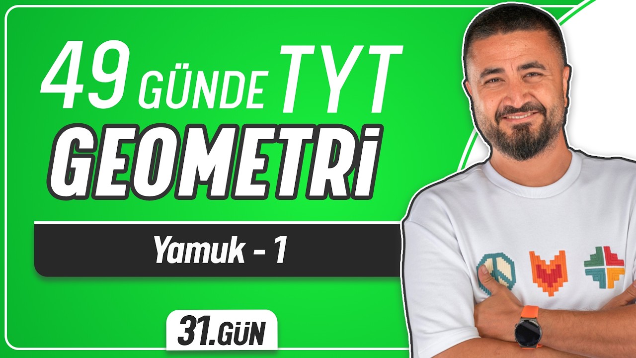 Yamuk 1 | 49 G&uuml;nde TYT Geometri Kampı 31.G&uuml;n | Rehber Matematik