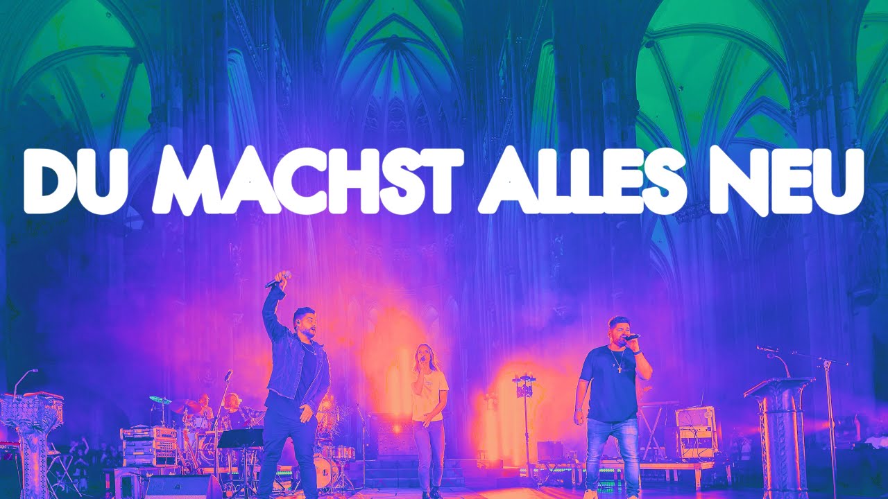 Koenige & Priester - Du machst alles neu (live aus dem Kölner Dom)