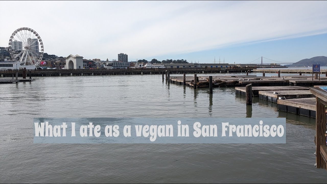 Eating out as a vegan in San Francisco, California.