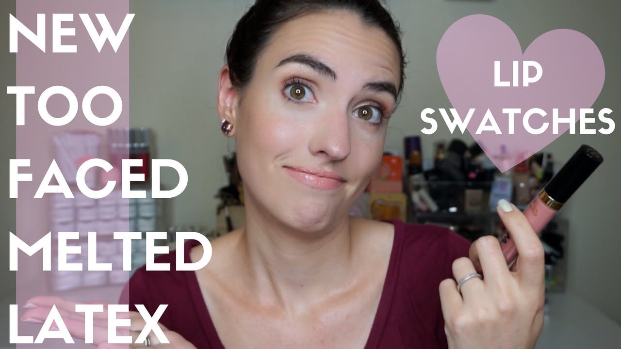 Too Faced Melted Latex | Lip Swatches of Every Shade!