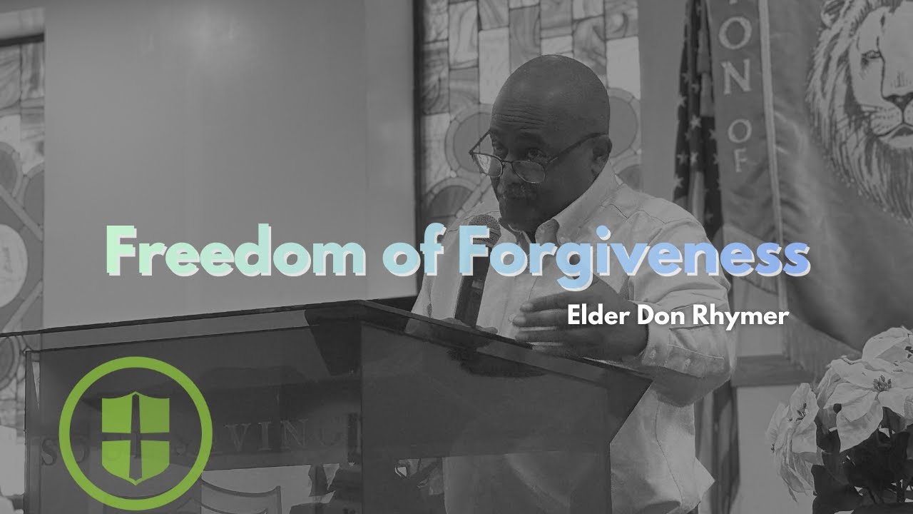The Freedom of Forgiveness | Elder Don Rhymer