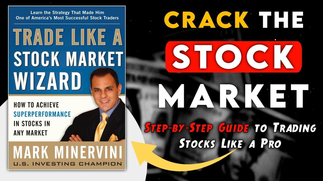 Trade Like a Stock Market Wizard by Mark Minervini | Audiobook Summary 