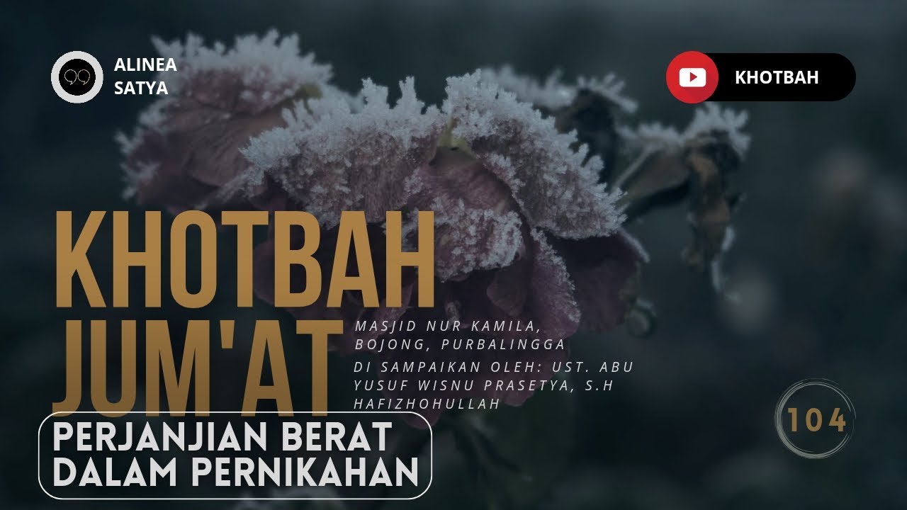 104. PERJANJIAN BERAT DALAM PERNIKAHAN | Ust. Abu Yusuf Wisnu Prasetya, S.H
