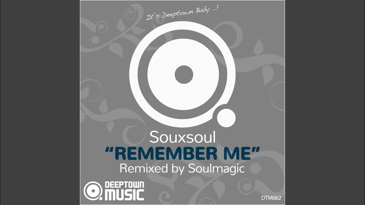 Remember Me (Soulmagic Remix)