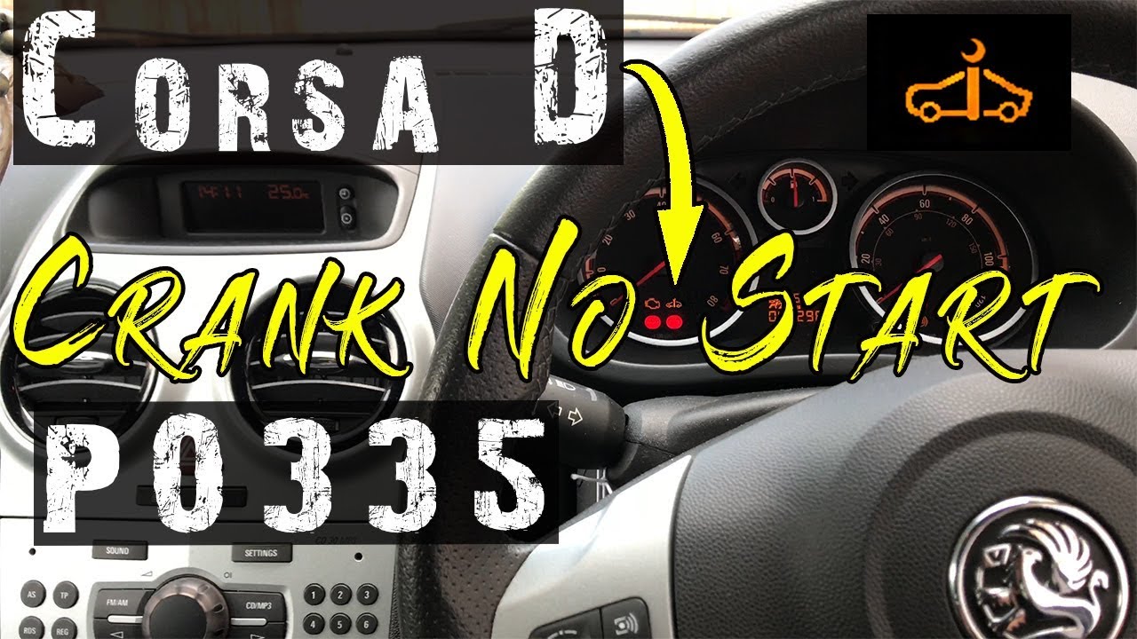 Код неисправности P0335 при замене датчика коленчатого вала Vauxhall Corsa D