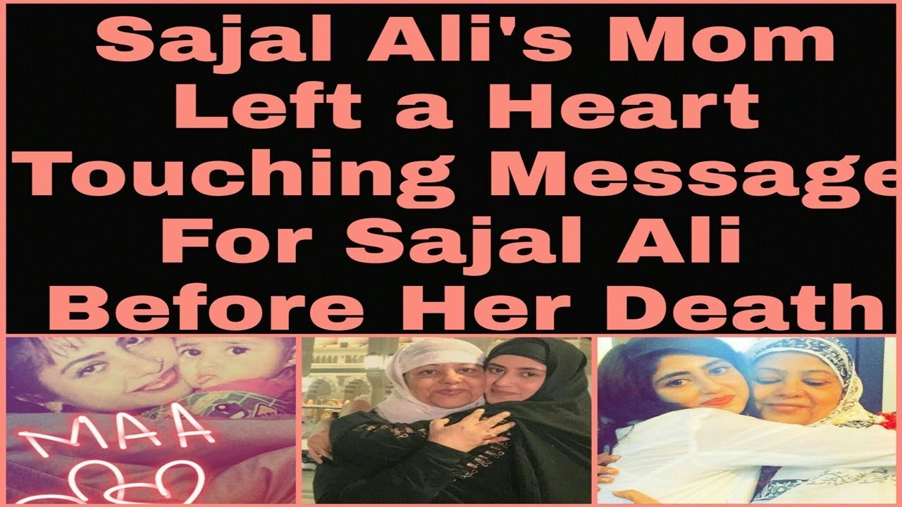 Sajal Ali's Mom Left A Heart Touching Message For Sajal Ali Before Her Death