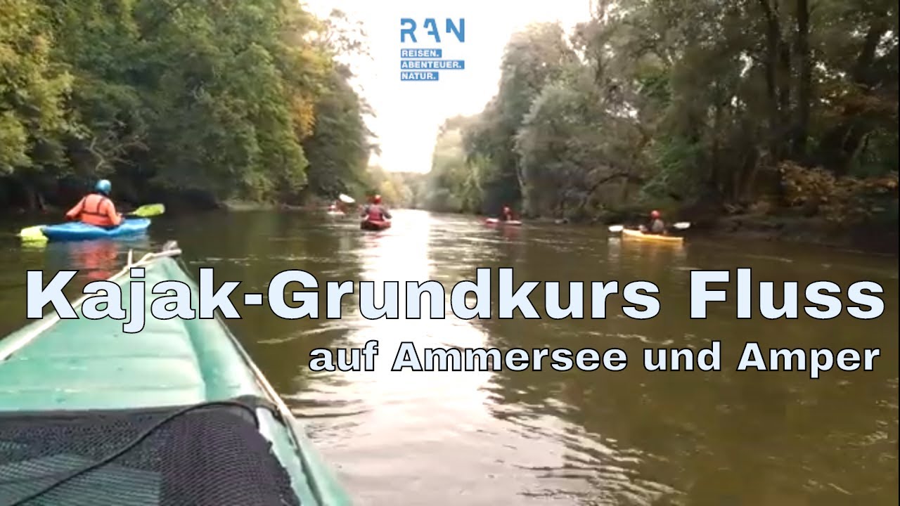 Kajak-Grundkurs Fluss auf Ammersee und Amper - R.A.N.