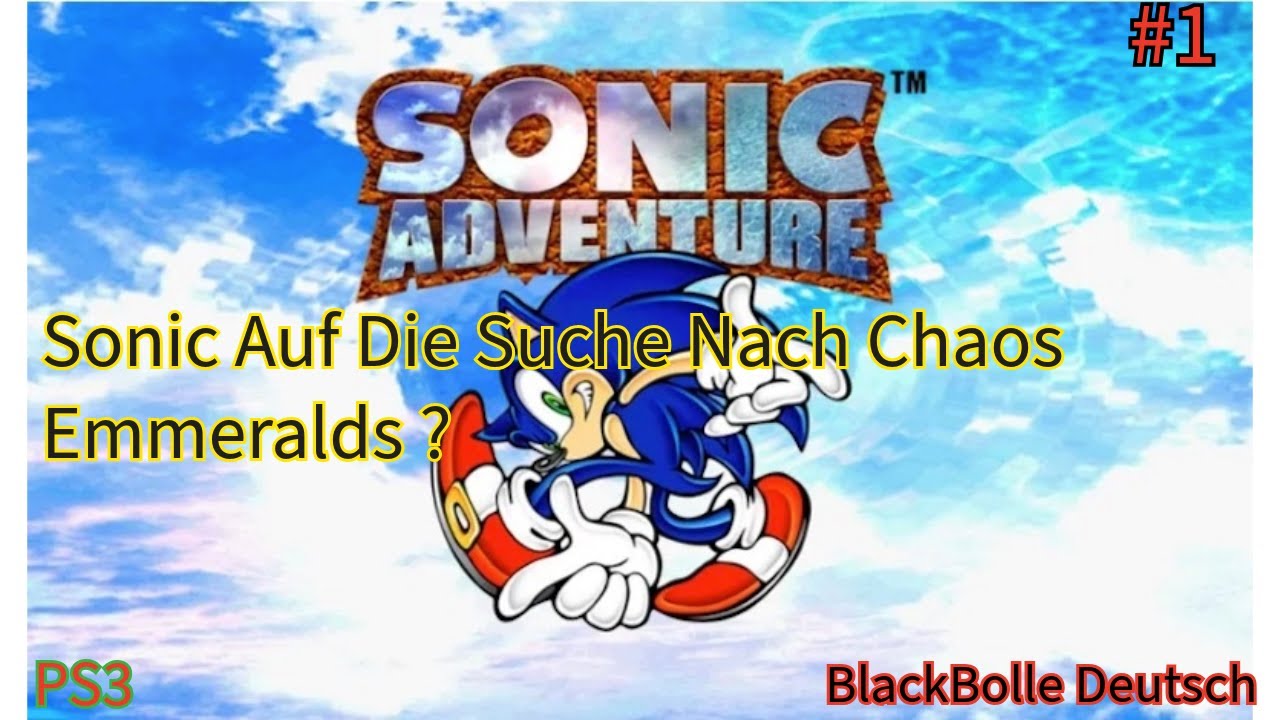 Sonic Storry Beginnt #1 Sonic Adventure DX