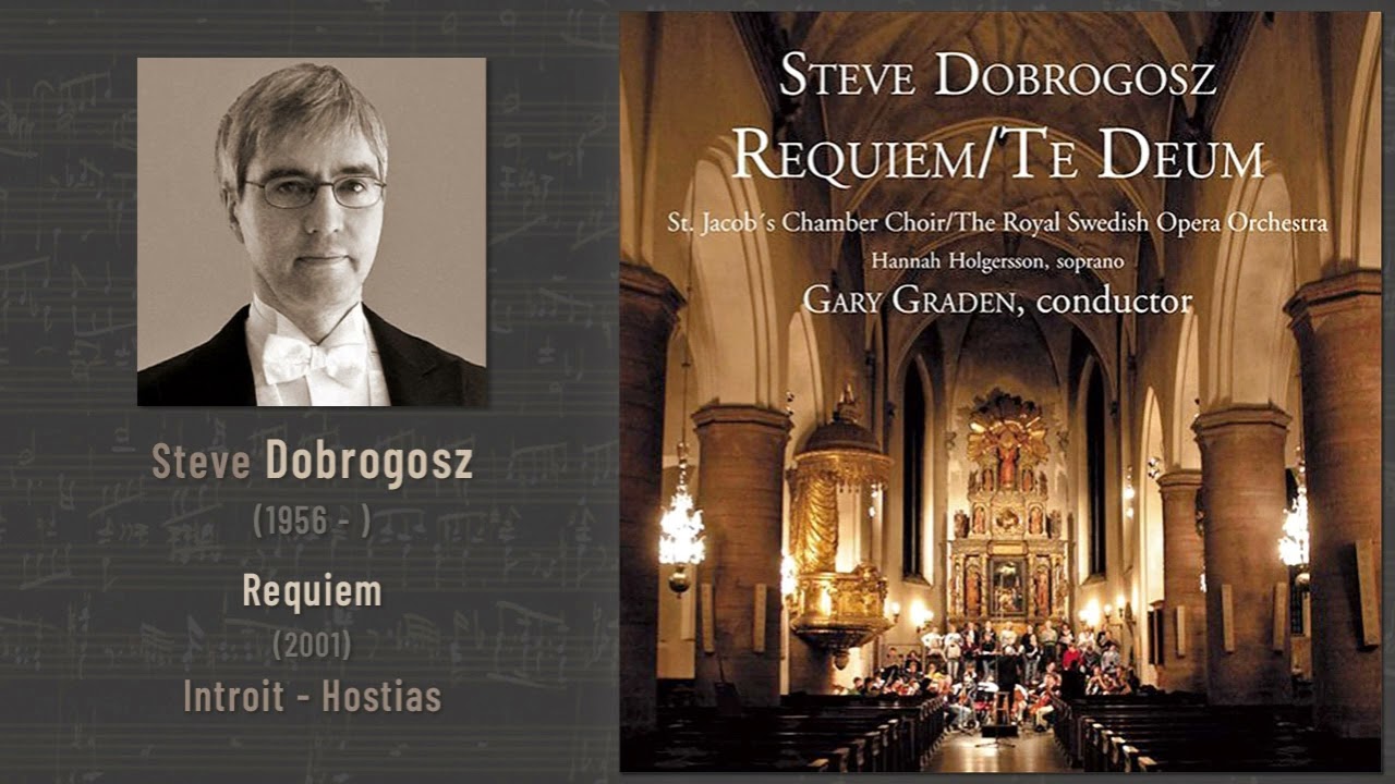 Steve Dobrogosz - Requiem (2001): Introit - Hostias