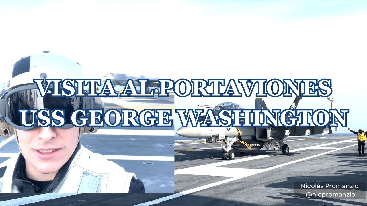 Visita completa al portaviones USS George Washington en Argentina