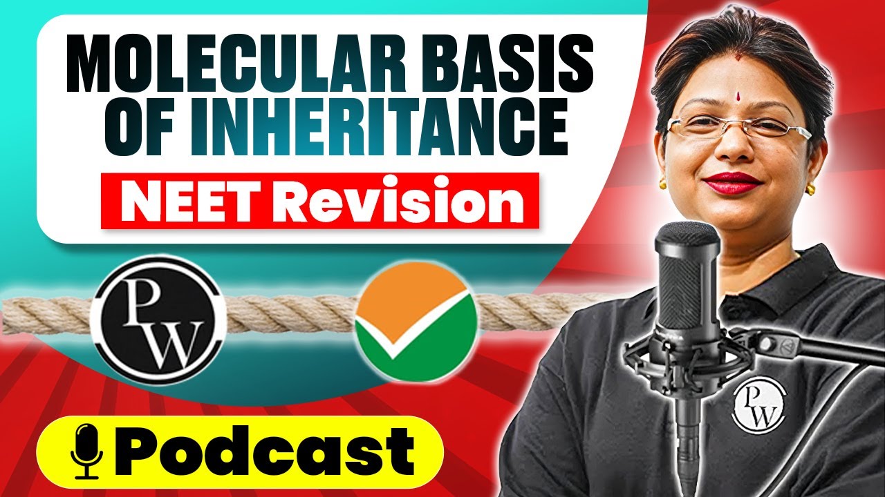 MOLECULAR BASIS OF INHERITANCE in 60 Minutes | Quick Revision PODCAST | NEET