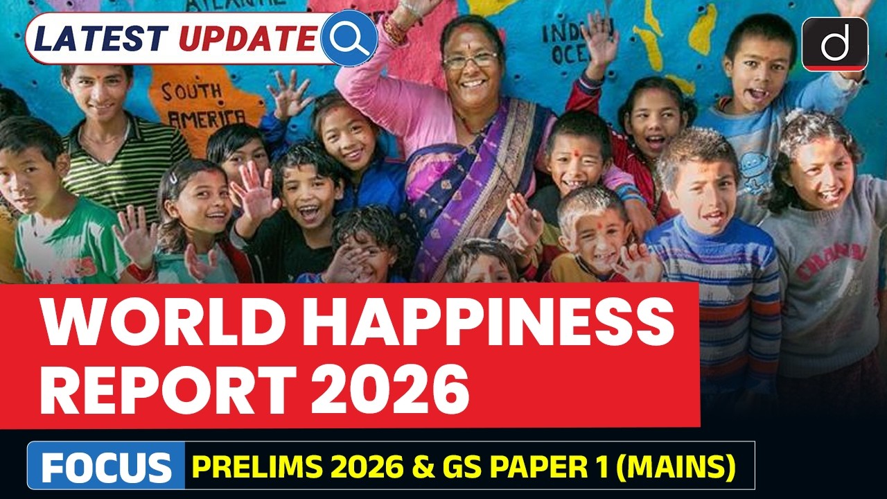 World Happiness Report 2026 | Key Highlights | Latest Update | Drishti IAS English