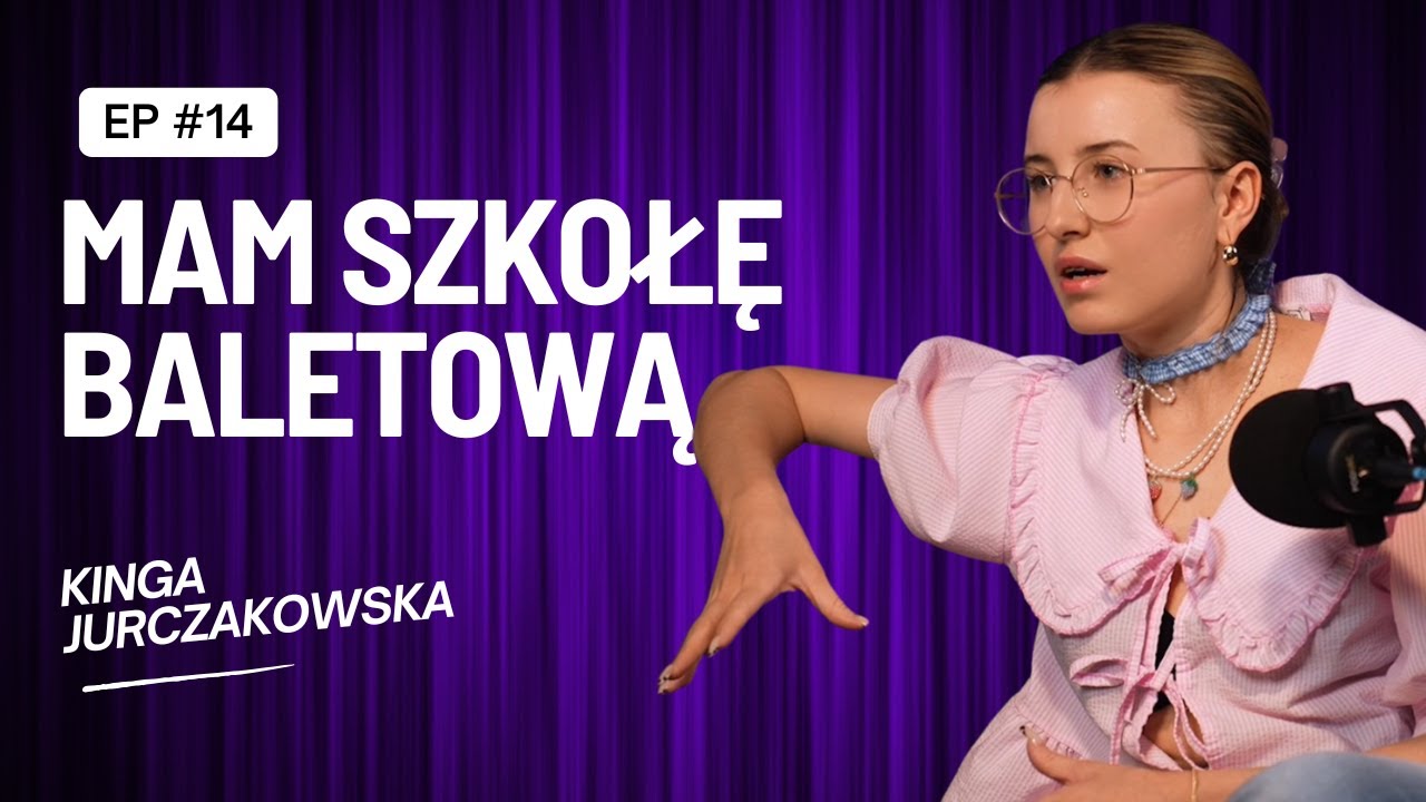 Zawód: Baletnica ft. Kinga Jurczakowska