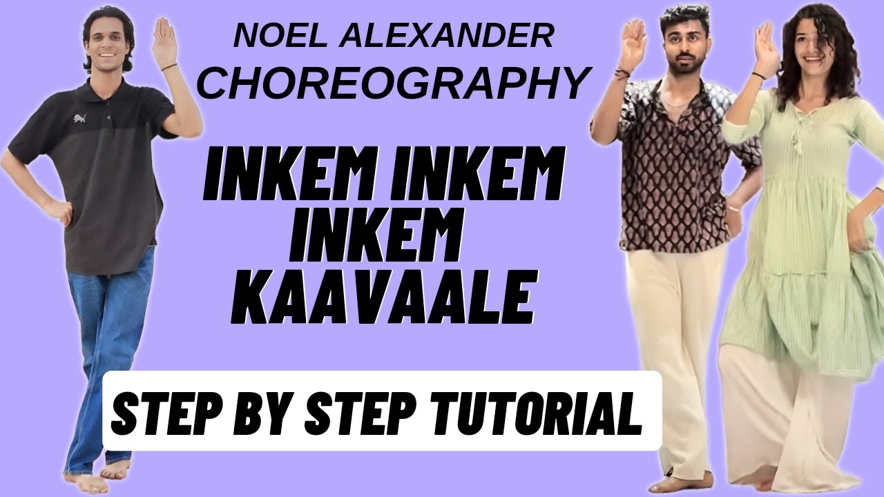 Inkem Inkem Inkem Kaavaale Noel Alexander Dance Choreography Tutorial | Inkem Inkem Dance Tutorial