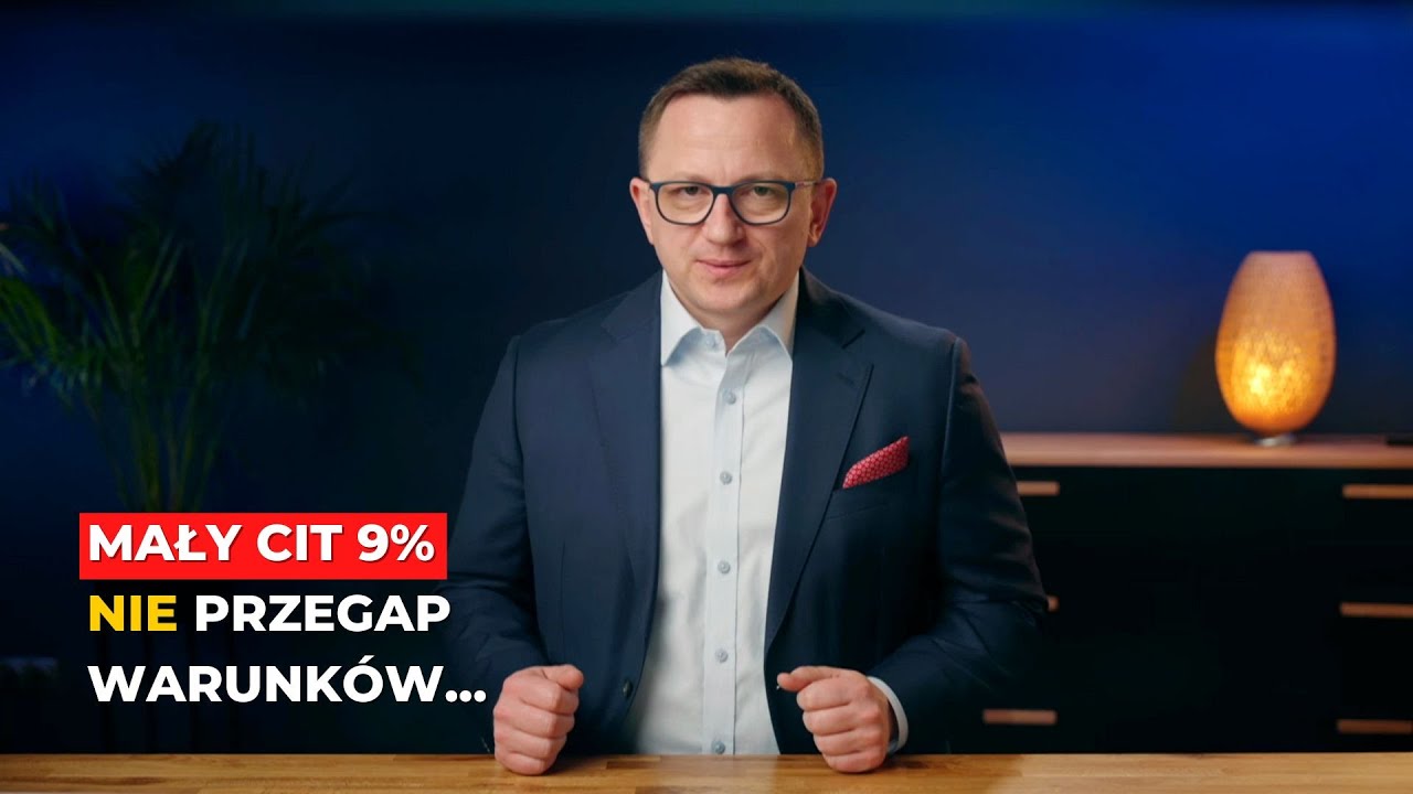 TYLKO 9% PODATKU - Sprawdź kiedy SP&Oacute;ŁKA zapłaci MAŁY CIT?