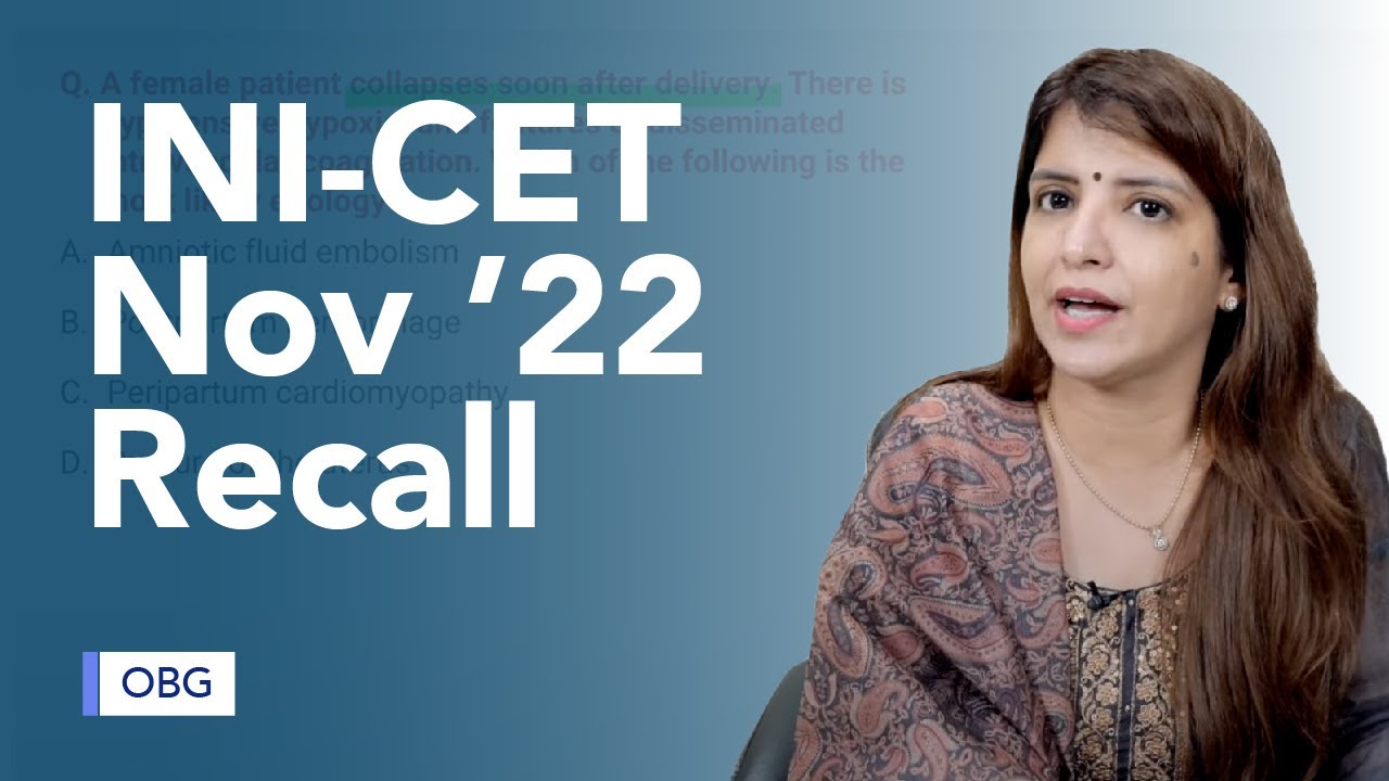 Exam Recall Series (INI CET Nov '22) - OBG