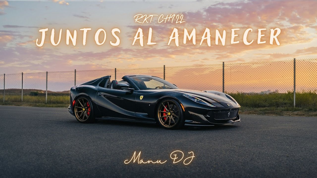 Juntos Al Amanecer (Rkt Chill) - Manu DJ