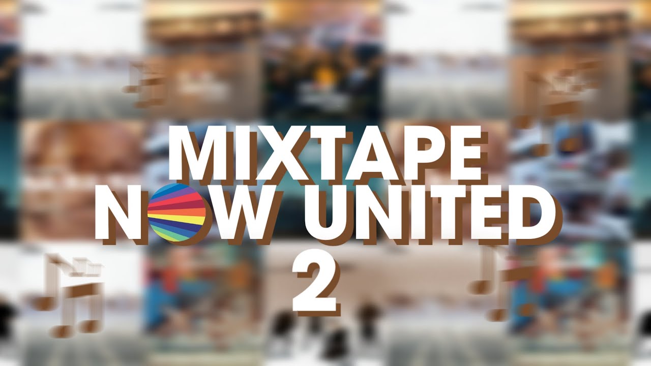 [MixTape] Mix das músicas do Now United part. 2