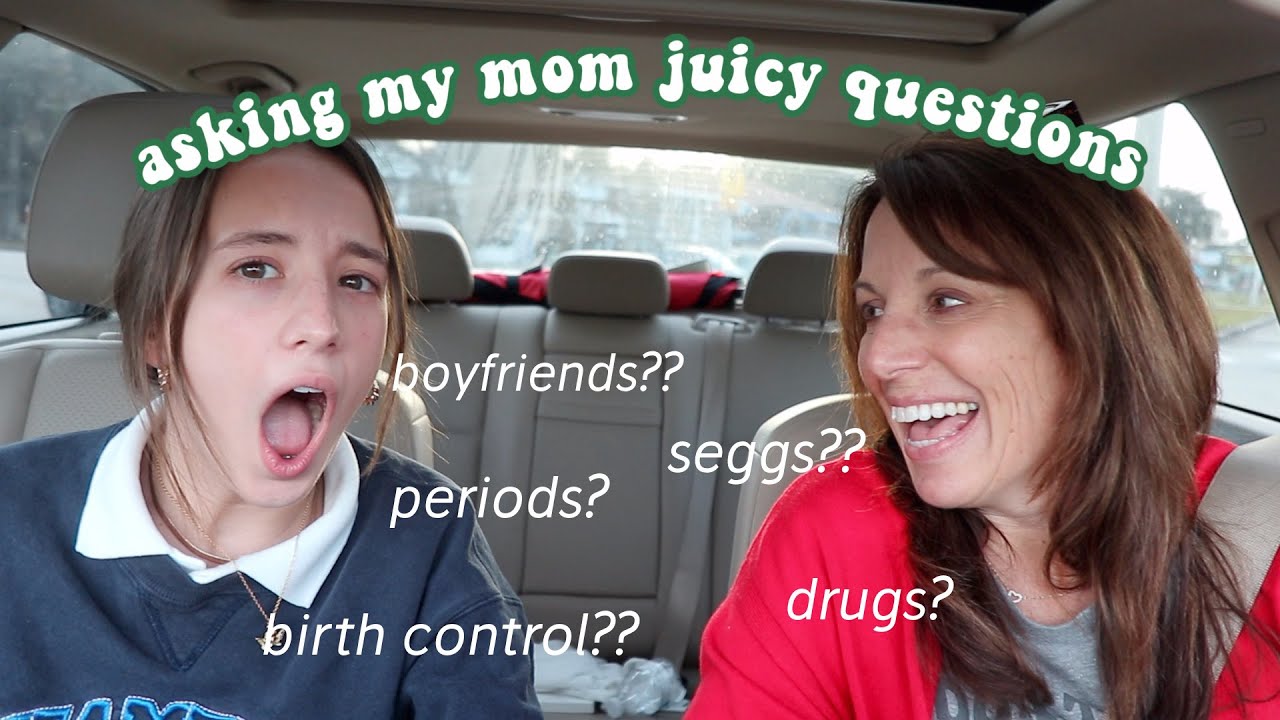 asking my mom questions you're too afraid to ask yours