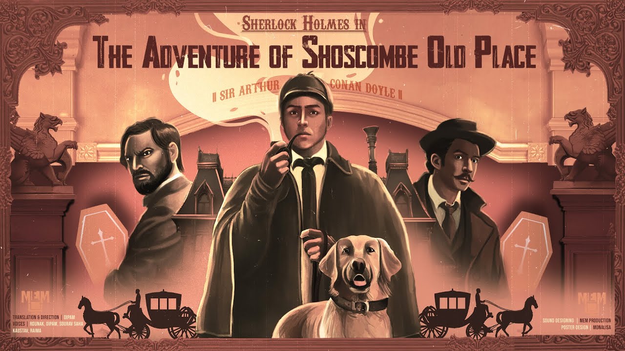 Sherlock Holmes | The Adventure of Shoscombe Old Place | Sir Arthur Conan Doyle | Moulik-e-Media