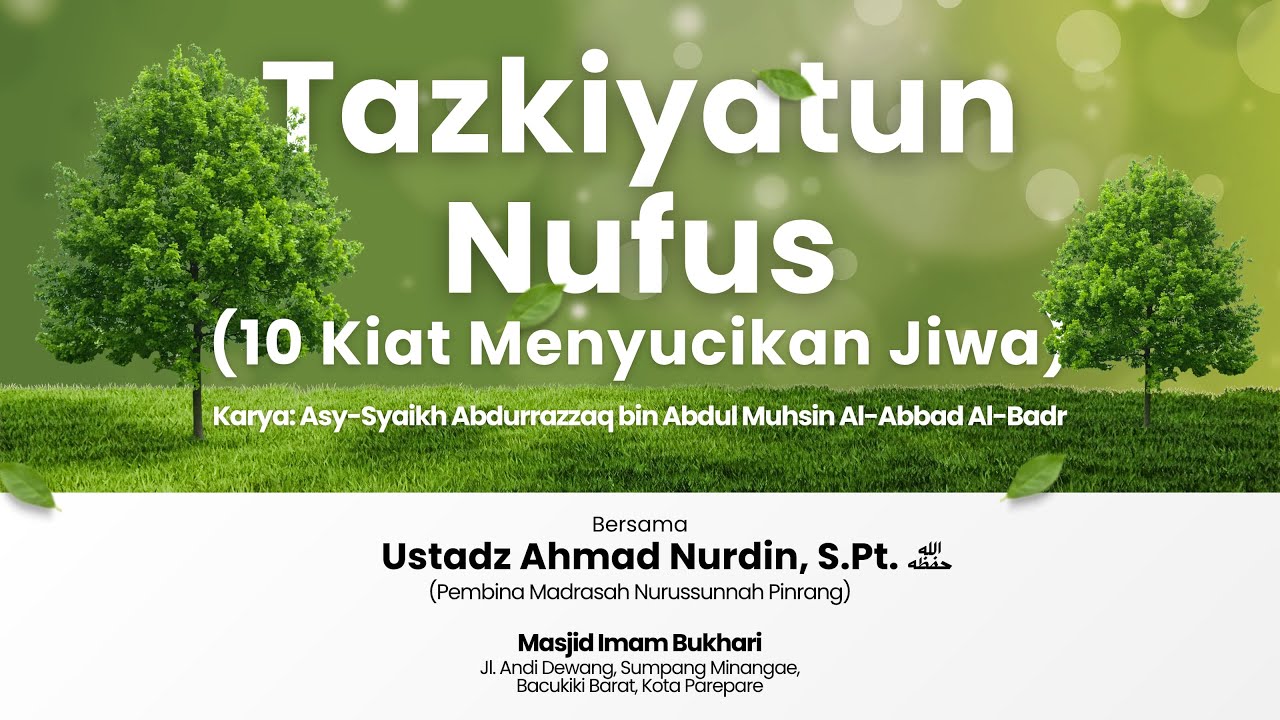 Kajian Tazkiyatun Nufus | Pertemuan Ke-6 | Ustadz Ahmad Nurdin, S.Pt. حفظه الله