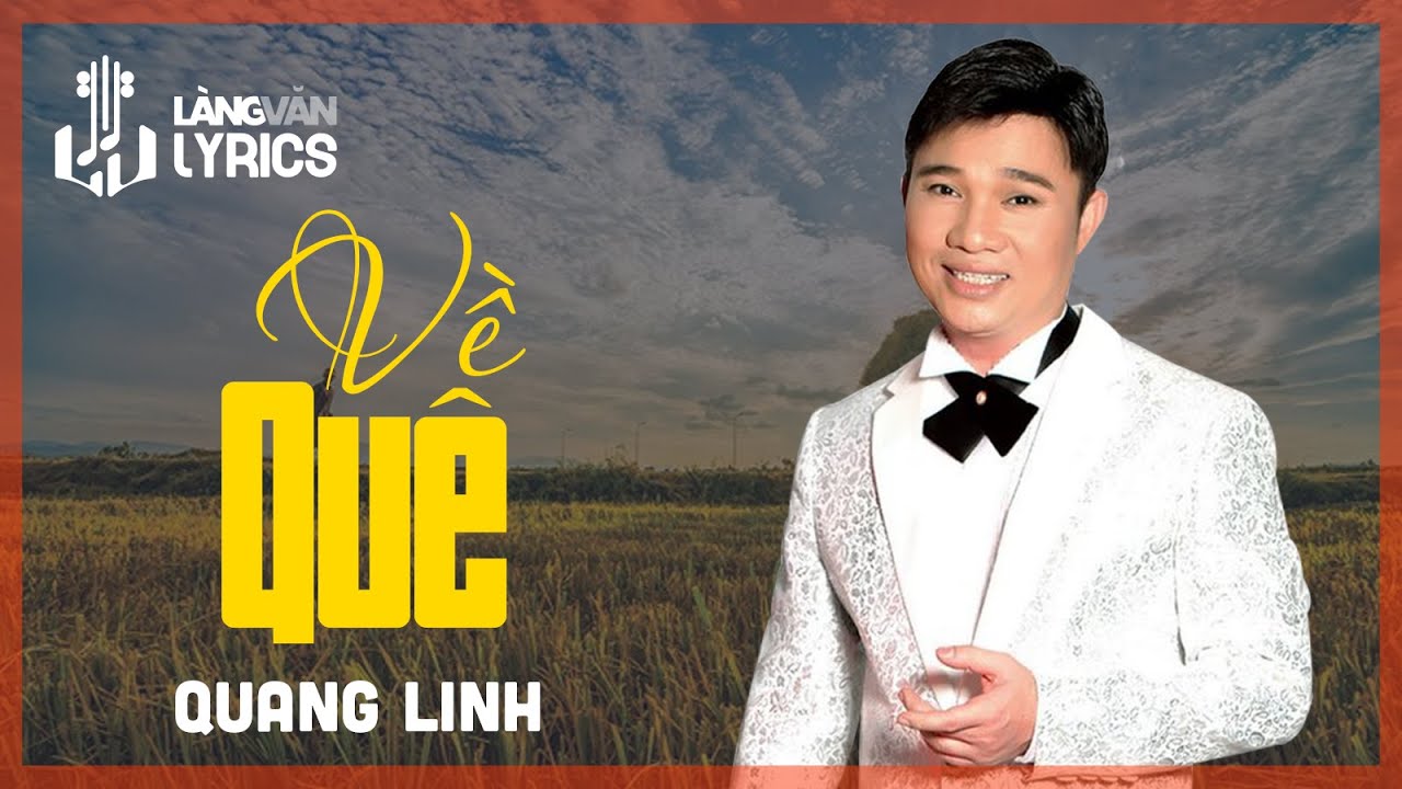 Về Qu&ecirc; | Quang Linh | Official L&agrave;ng Văn (Lyrics)