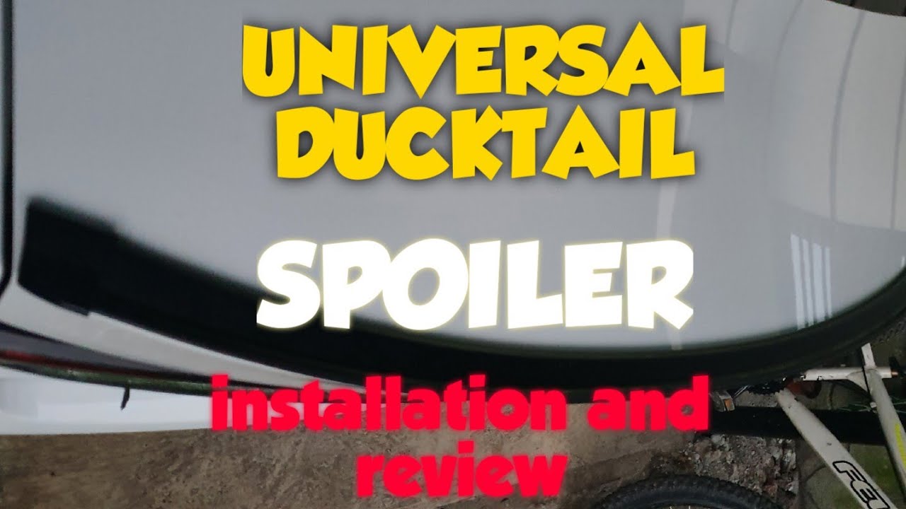 Universal Ducktail Spoiler Installation and Review
