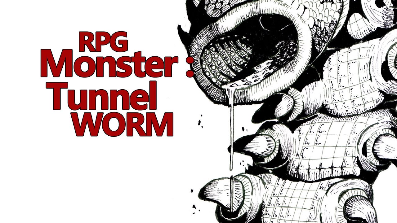 Tunnel Worm - A monster for fantasy role-playing games