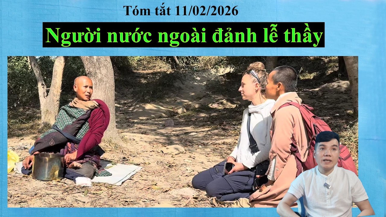 Tóm tắt thầy Minh Tuệ 11 tháng 02 năm 2026