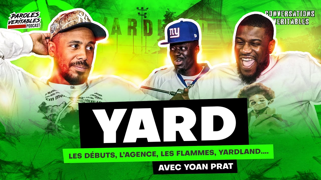 YARD, l'agence, les flammes le festival YARDLAND... avec Yoan Prat | Conversations Veritables