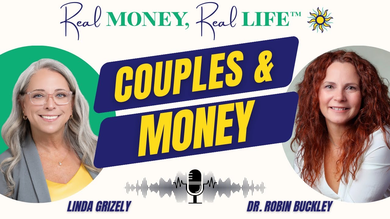 Couples & Money: Build Financial Confidence Together with Dr. Robin Buckley | Ep 27