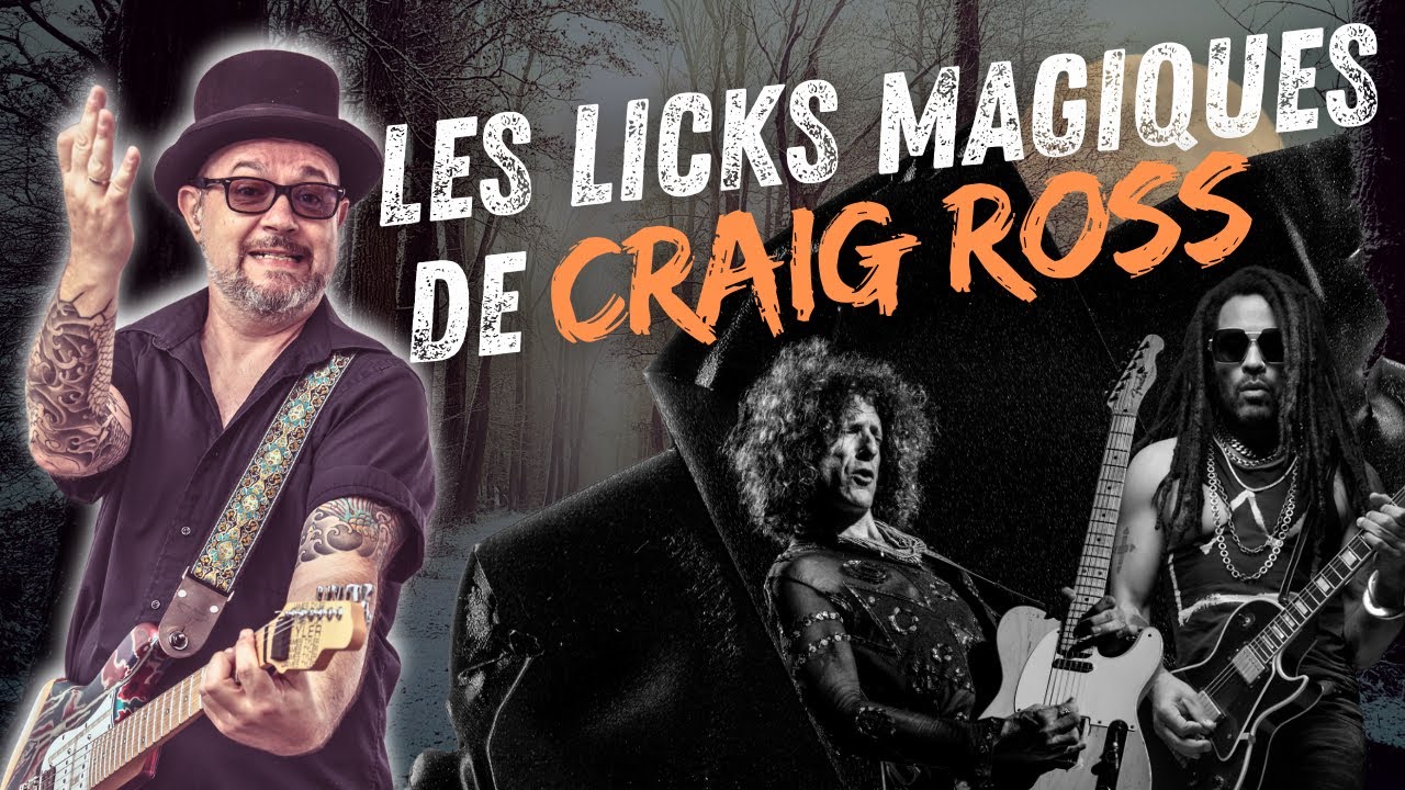 Les licks magiques de CRAIG ROSS - Jean Fontanille - Guitare Xtreme Magazine #141