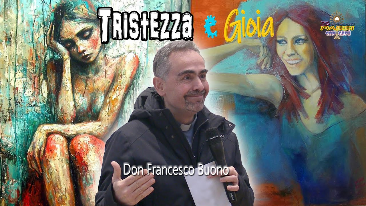 Don Francesco Buono - La Tristezza e la Gioia - 3 Piccoli Passi con Gesù