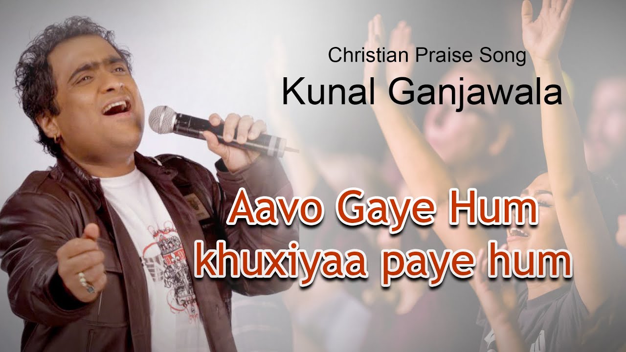 New Christian Gospel Song 2020 -- Avo Gaaya Hum - Kunal Ganjawala