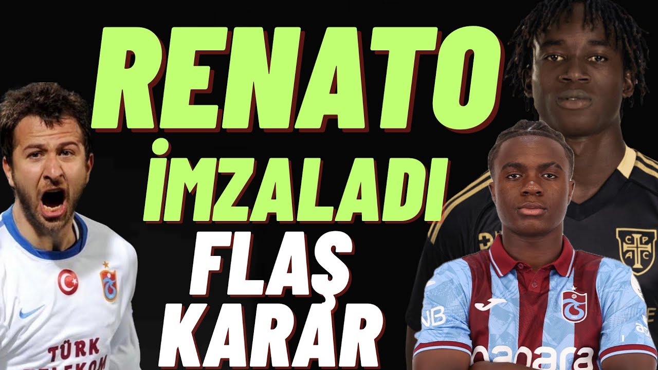Renato imzaladı ! Flaş Oulai kararı ! Son dakika #trabzonspor 