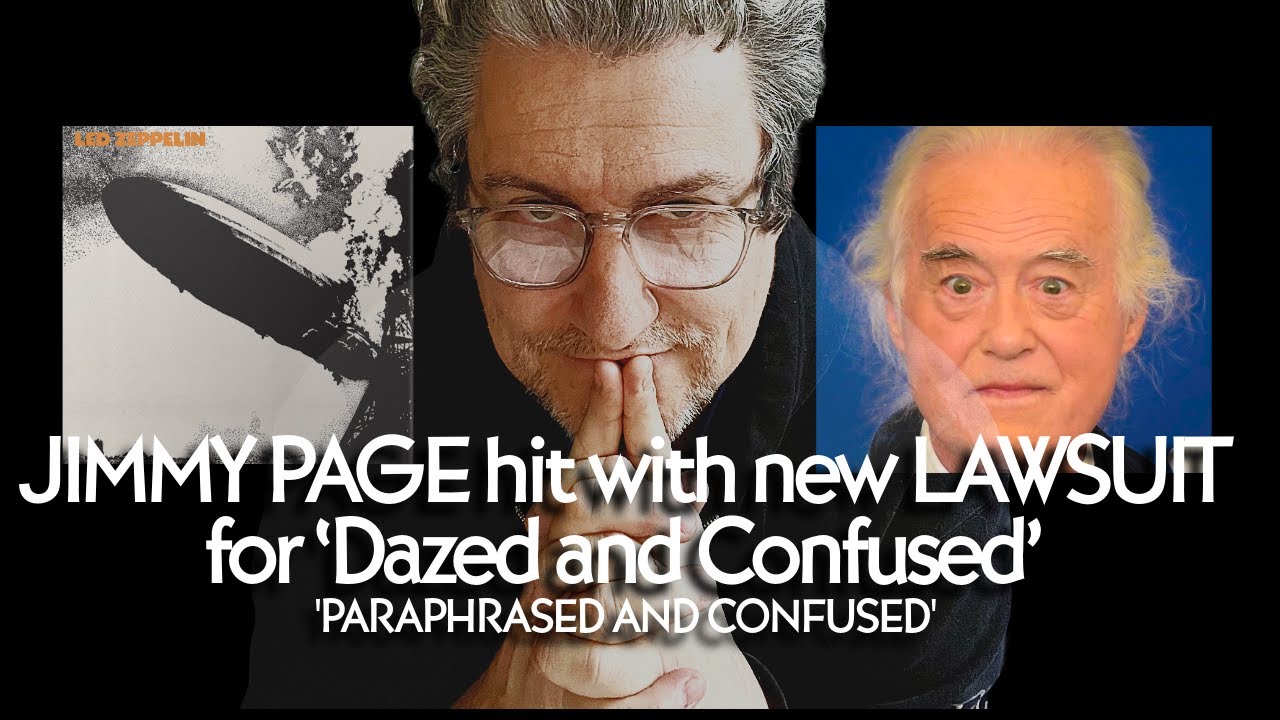 Lawsuit against JIMMY PAGE regarding Dazed and Confused | 'PARAPHRASED AND CONFUSED'