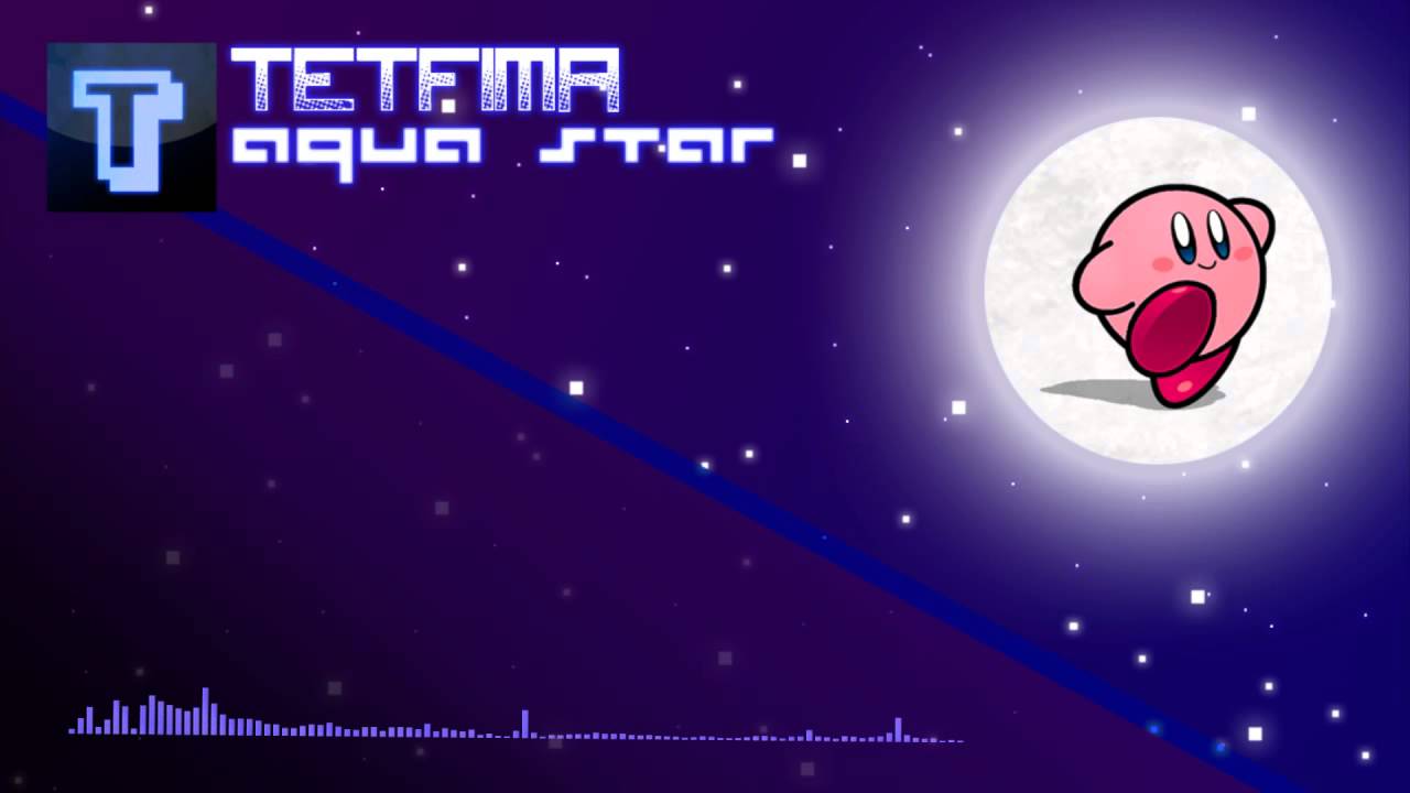 Tetfima - Aqua Star (Kirby Remix)