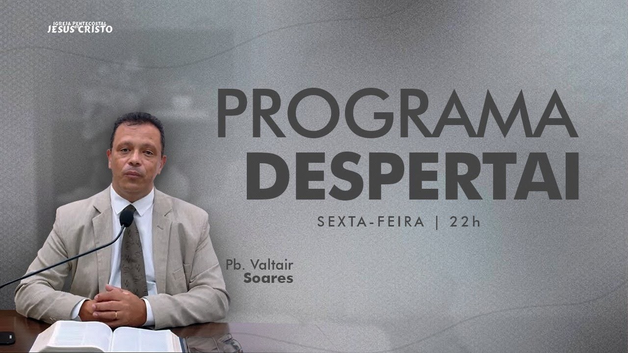 Programa Despertai | 13/03/2026 | Sexta-Feira | @IPJCOFICIAL | Pb. Valtair Soares