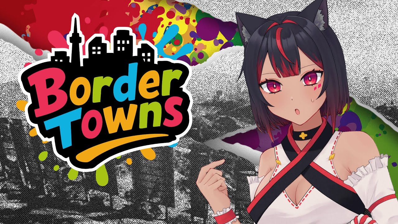 【BorderTowns】外道猫は今日もゲラゲラ笑ってる【#19】