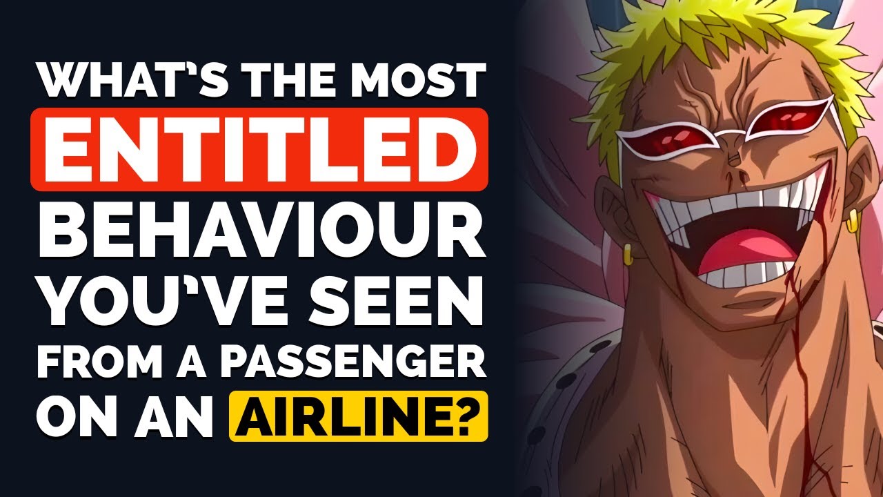 What’s the most ENTITLED BEHAVIOR you’ve SEEN at the Airport? - Reddit Podcast